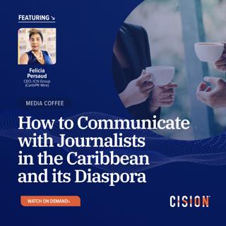 Episode 13 - How to Communicate with Journalists in the Caribbean and its Diaspora