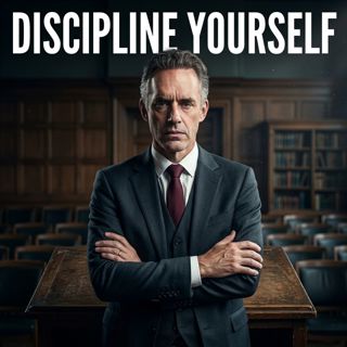 Discipline Yourself | Jordan Peterson Motivation Compilation