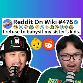 #478: I REFUSE To Babysit My Sister's Kids... AITA?