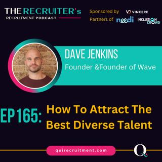 EP165: Dave Jenkins, Founder of Wave - How To Attract The Best Diverse Talent!