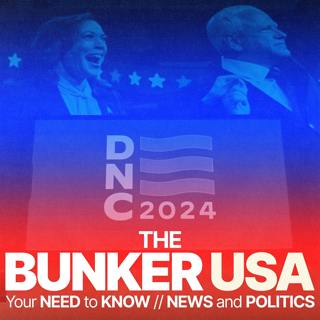Bunker USA: Why does the DNC matter?