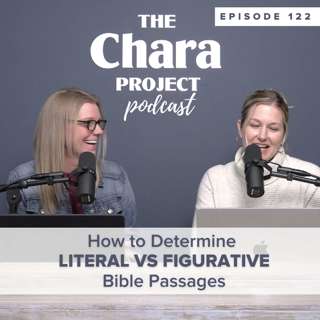 Ep. 122 | How to Determine if a Bible Passage is Literal or Figurative