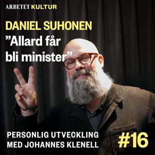 Daniel Suhonen – Hellre fyra år med Allard än med Centerpartiet