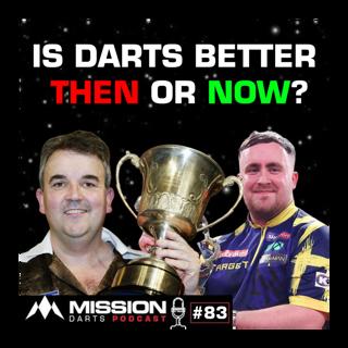 Is Darts Better Or Worse Now?