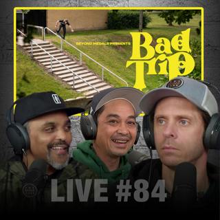 Live #84 - Bad Trip, Wilson Chaves, Balenciaga Skate Shoe? - 7/10/25