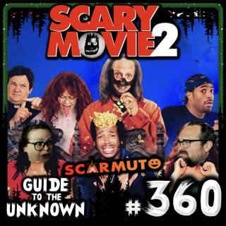 360: Scary Movie 2 (SCARMUTO)