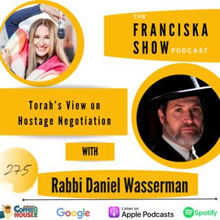 Torah's View on Hostage Negotiation - with Rabbi Daniel Wasserman