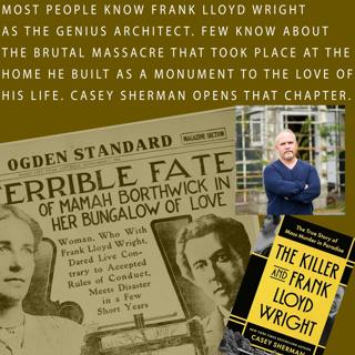 655 // The Killer and Frank Lloyd Wright w/ Casey Sherman