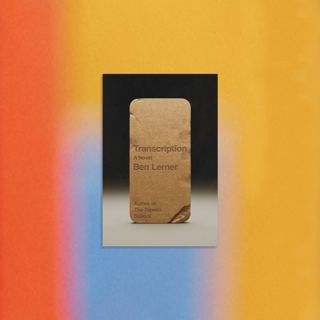 Book Club: Let's Talk About 'Transcription,' by Ben Lerner