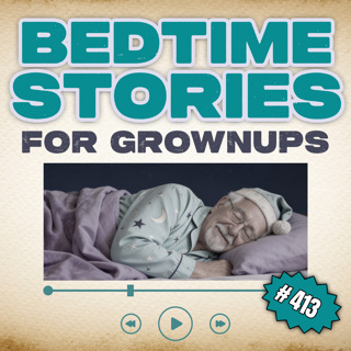 Adult Sleep Stories for Adults Who Love Old-Fashioned Storytelling | Grandpa's Stories
