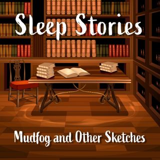 Sleep Stories: Mudfog and Other Sketches