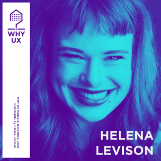 Why UX? 21# Helena Levison
