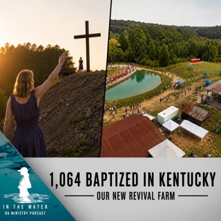 Our First Revival at the Kentucky Home Base | In the Water Podcast