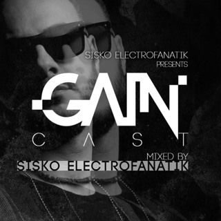 Gaincast 088 - Mixed By Sisko Electrofanatik (Album Mix)
