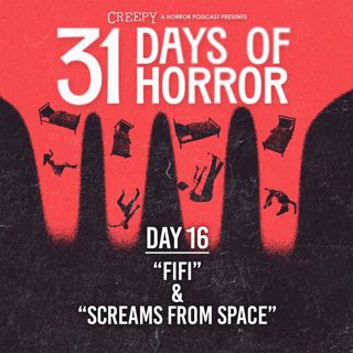 Day 16 - Fifi & Screams From Space