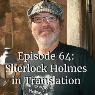 Episode 64: Sherlock Holmes in Translation