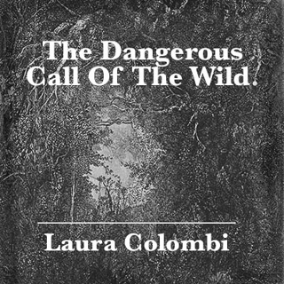 Laura Colombi - The Dangerous Call Of The Wild. Clinical Considerations About Dissociation Into Fantasy.