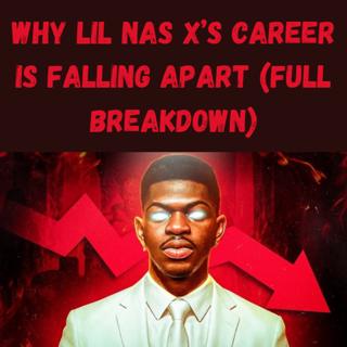 S10 Ep1: Why Lil Nas X’s Career is Falling Apart (Full Breakdown)