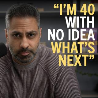 207. “I’m 40, burned out, and don’t know what’s next in my life”
