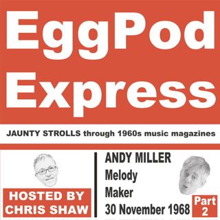 S2 Ep11: Andy Miller - Melody Maker 30 November 1968 part 2
