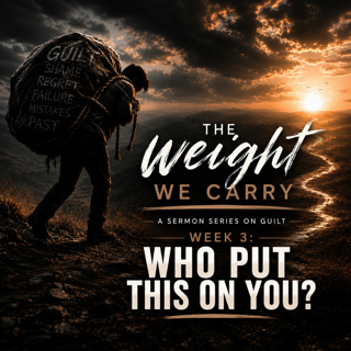 The Weight We Carry | Part 3 - Who Put This On You? - 12 July 2026 - Fanna Harmse