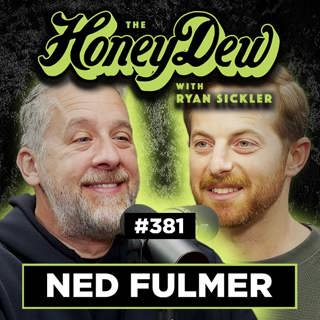 381: Ned Fulmer on Cheating, Scandal & Losing It All | The HoneyDew with Ryan Sickler #381