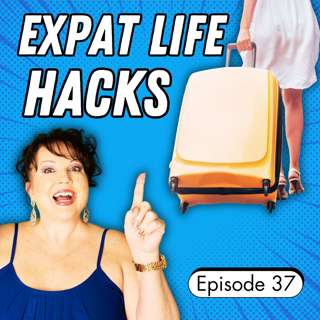 EXPAT LIFE HACKS You Never Knew You Needed
