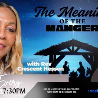 THE MEANING OF THE MANGER!