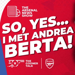The Arsenal News Show EP592 - Tom Meets Andrea Berta, Saka Is Ready To Go! Fulham Preview!