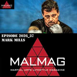 The Martial Arts Lifestyle Podcast Hosted by Tim Becherer Episode 2026_37 with Mark Mills