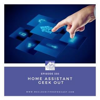 Episode 330 – Home Assistant Geek Out