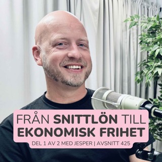 425. Från snittlön till ekonomisk frihet (FIRE) på 10 år | Med Jesper / Angaudlinn: del 1 av 2