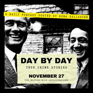 November 27 – The Moscone/Milk Assassinations