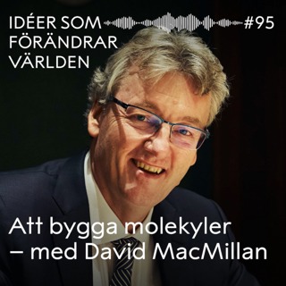 Att bygga molekyler – med David MacMillan