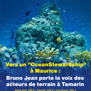 Vers un "OceanStewardship" à Maurice : Bruno Jean porte la voix des acteurs de terrain à Tamarin