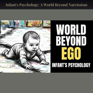 Infant's Psychology: A World Beyond Narcissism