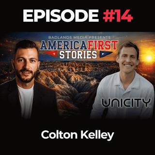 America First Stories Ep. 14: Colton Kelley