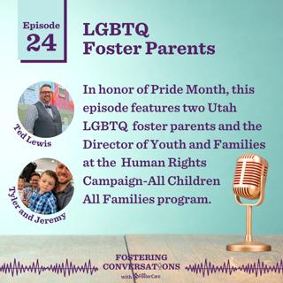 Ep. 24: LGBTQ Foster Parents