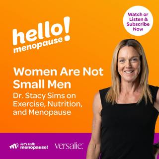 Women Are Not Small Men: Dr. Stacy Sims on Exercise, Nutrition, and Menopause