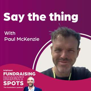 Say the Thing, with Paul McKenzie