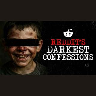 Episode 23: Reddit's Darkest Confessions