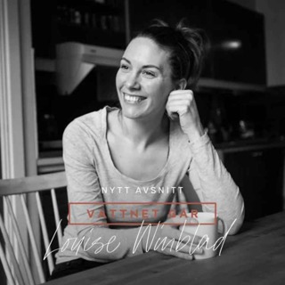 484. Vattnet Går: Louise “Hej hej Vardag” Winblad “Tredje barnet gillt!” - Repris