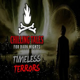 S4 Ep25: Timeless Terrors – Chilling Tales for Dark Nights