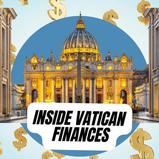 Holy Finances and a Financial Hole: the Money Trail of the Vatican