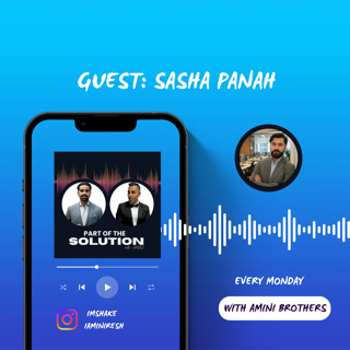 Guest: Sasha Panah EP#9