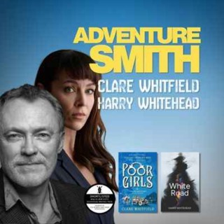 Ep. 8: AdventureSmith with Clare Whitfield and Harry Whitehead