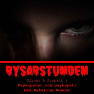 Psykopater och psykopati med Katarina Howner - S6E3 (68)