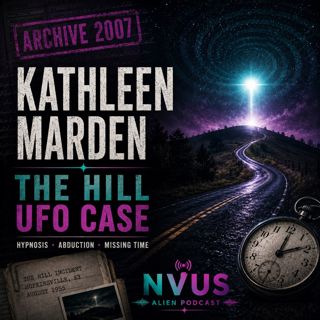 Kathleen Marden: The Truth About the Betty & Barney Hill Abduction