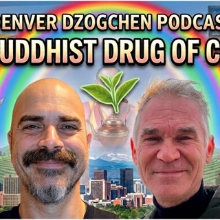 The Buddhist Drug of Choice, Ep #59