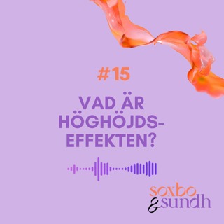 #15 Vad är höghöjdseffekten?